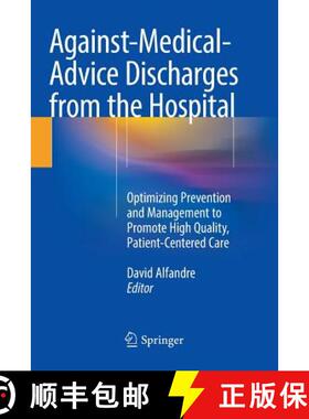 【3-4周达】Against‐medical‐advice Discharges from the Hospital: Optimizing Prevention and... [9783030091552]