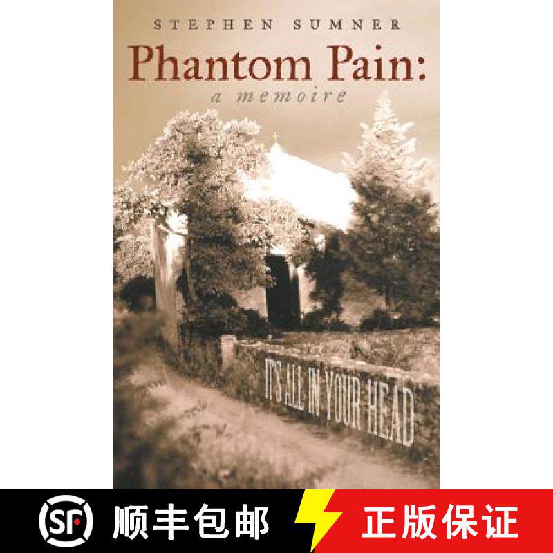 【3-4周达】Phantom Pain: A Memoire: It's All in Your Head [9781480812970]