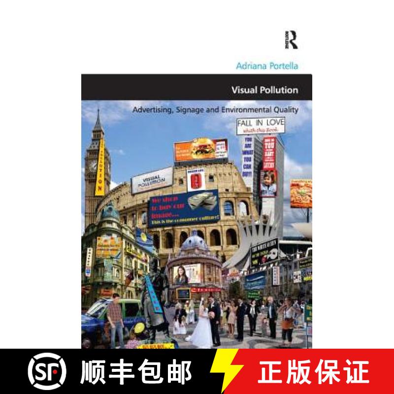 【3-4周达】Visual Pollution: Advertising, Signage and Environmental Quality [9780754675341]