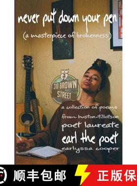 预订 Never Put Down Your Pen: (a masterpiece of brokenness) [9780999829172]