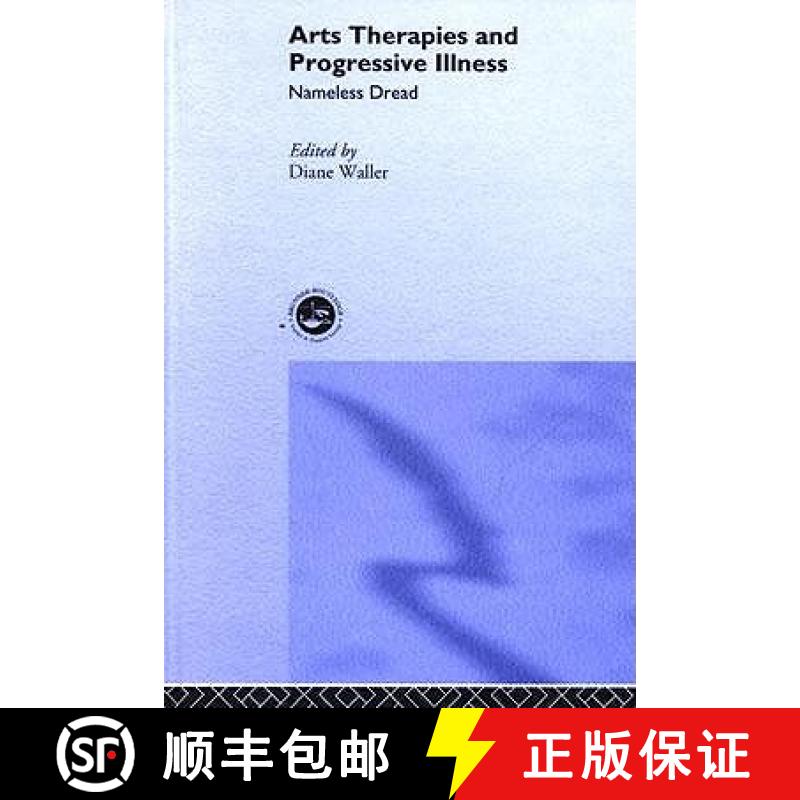 预订 Arts Therapies and Progressive Illness: Nameless Dread [9780415219808]