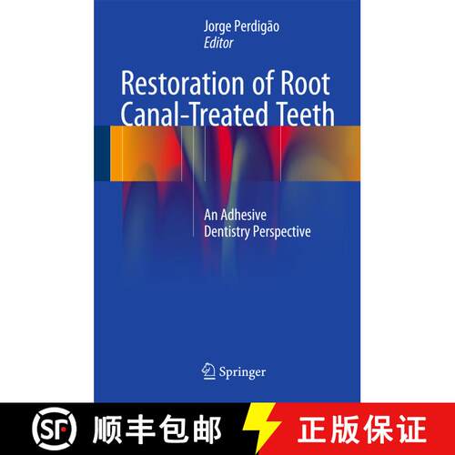 【3-4周达】精装 Restoration of Root Canal-Treated Teeth: An Adhesive Dentistry Perspective [9783319154008]