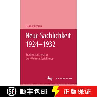 【3-4周达】精装 Neue Sachlichkeit 1924–1932: Studien zur Literatur des Weissen Sozialismus [9783476999856]