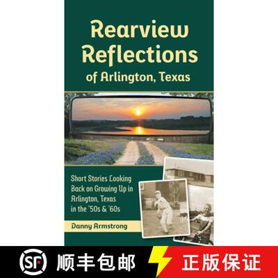 【3-4周达】Rearview Reflections of Arlington, Texas: Short Stories Looking Back on Growing Up in Arli... [9798869245939]