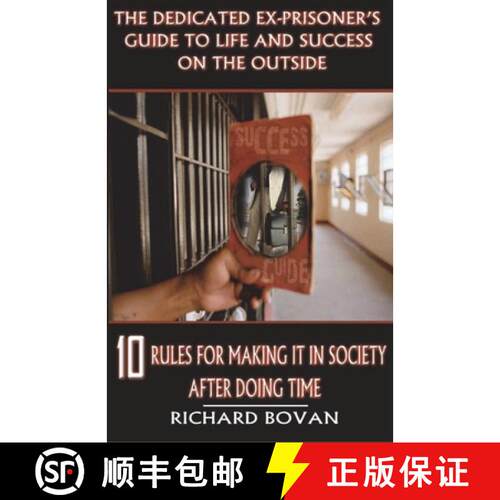 【3-4周达】The Dedicated Ex-Prisoner's Guide to Life and Success on the Outside: 10 Rules for Making ... [9798986317144]