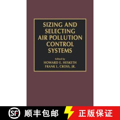【3-4周达】精装 Sizing and Selecting Air Pollution Control Systems [9781566761260]