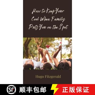 【3-4周达】How to Keep Your Cool When Family Puts You on the Spot [9783690854603]