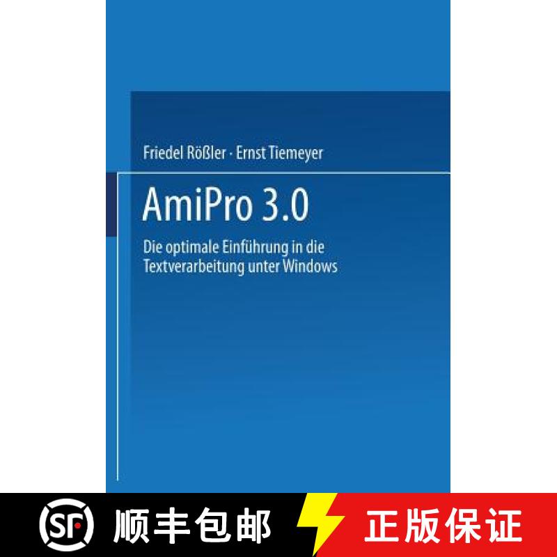 【3-4周达】AmiPro 3.0: Die Optimale Einführung in Die Textverarbeitung Unter Windows [9783322991973]