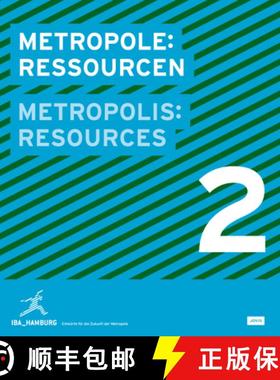 【3-4周达】Metropole 2: Ressourcen: IBA Hamburg Entwurfe Fur Die Zukunft Der Metropole [9783939633914]