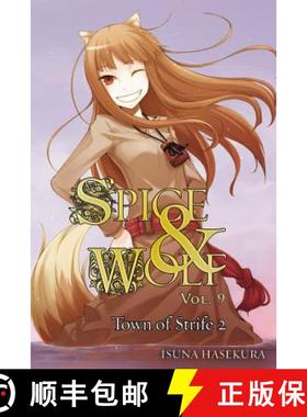 预订 Spice and Wolf, Vol. 9 (light novel): The Town of Strife II - Spice and Wolf, Vol. 9 (light nove... [9780316245487]