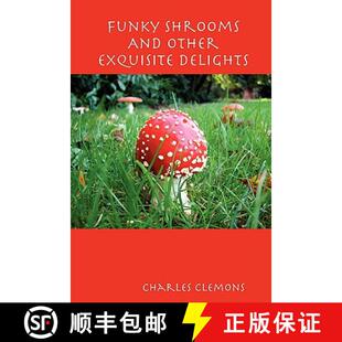 Shrooms And Other Delights Funky Exquisite 9780615174679 4周达