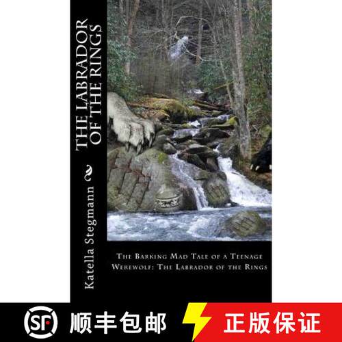 【3-4周达】The Labrador of the Rings: The Barking Mad Tale of a Teenage Werewolf [9780983483229]