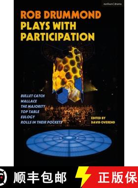 【3-4周达】Rob Drummond Plays with Participation: Bullet Catch; Wallace; The Majority; Top Table; Eul... [9781350095380]