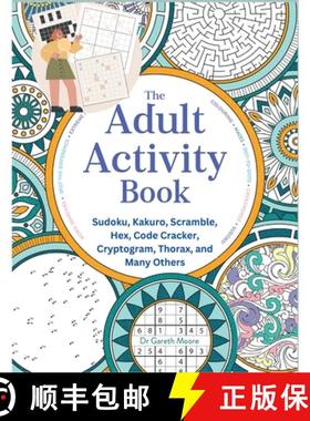 预订 The Adult Activity Book: Sudoku, Kakuro, Scramble, Hex, Code Cracker, Cryptogram, Thorax, and Ma... [9781805472537]