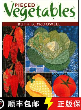 【3-4周达】Pieced Vegetables - Print on Demand Edition [9781571201409]