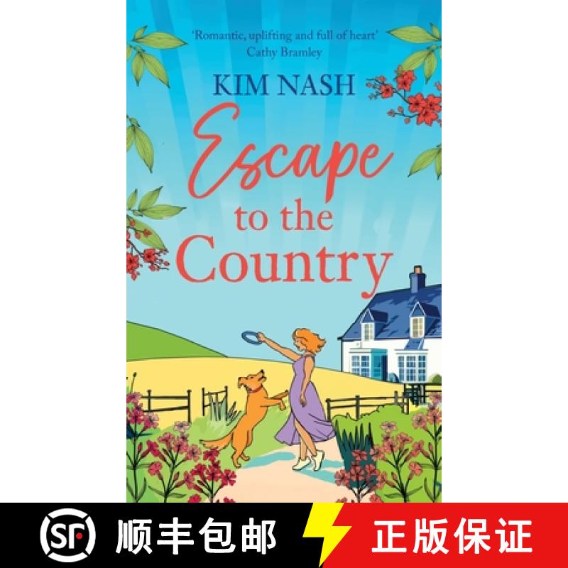 【2-3周达】Escape to the Country: A gorgeous, feel-good romance from BESTSELLER Kim Nash [9781836036005]