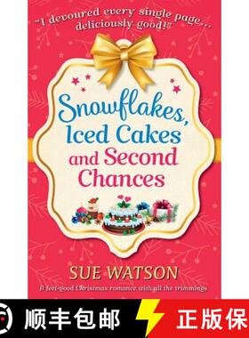 【3-4周达】Snowflakes, Iced Cakes and Second Chances: A feel good Christmas romance with all the trim... [9781786812995]