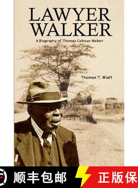 【3-4周达】Lawyer Walker: A Biography of Thomas Calhoun Walker [9781716215841]