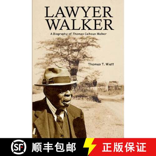 【3-4周达】Lawyer Walker: A Biography of Thomas Calhoun Walker [9781716215841]