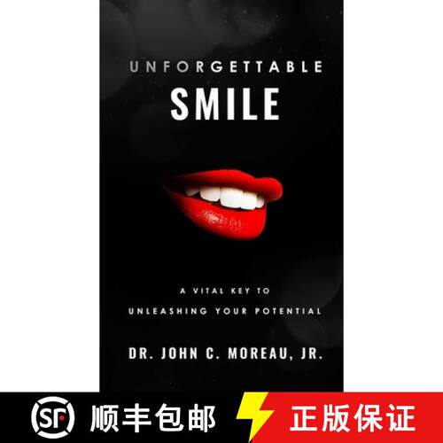 【3-4周达】Unforgettable Smile: A Vital Key to unleashing your Full Potntial [9781599329864]