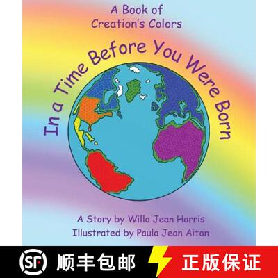 【3-4周达】In A Time Before You Were Born: A Book of Creation's Colors [9781622174874]
