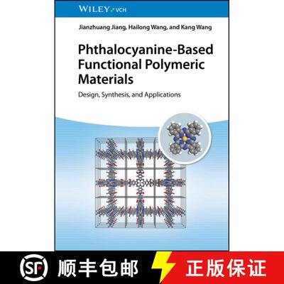 【3-4周达】精装 Phthalocyanine-Based Functional Polymeric Materials - Design, Synthesis, and Applicat... [9783527351220]