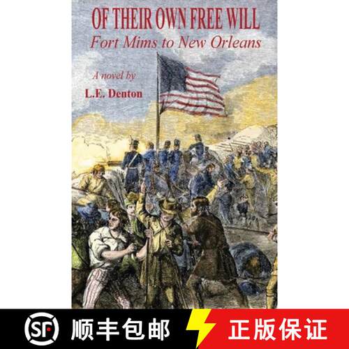 【3-4周达】Of Their Own Free Will: Fort Mims to New Orleans [9798218810795]
