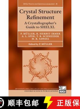 【3-4周达】Crystal Structure Refinement: A Crystallographer's Guide to Shelxl [With CDROM] [9780198570769]
