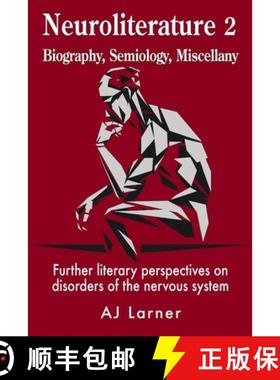 【3-4周达】Neuroliterature 2 Biography, Semiology, Miscellany: Further literary perspectives on disor... [9781789633696]