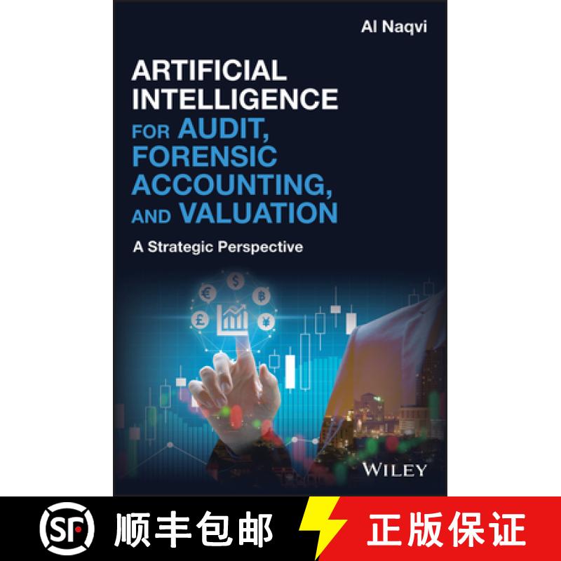 【3-4周达】Artificial Intelligence For Audit, Forensic Accounting, And Valuation: A Strategic Perspec... [9781119601883]