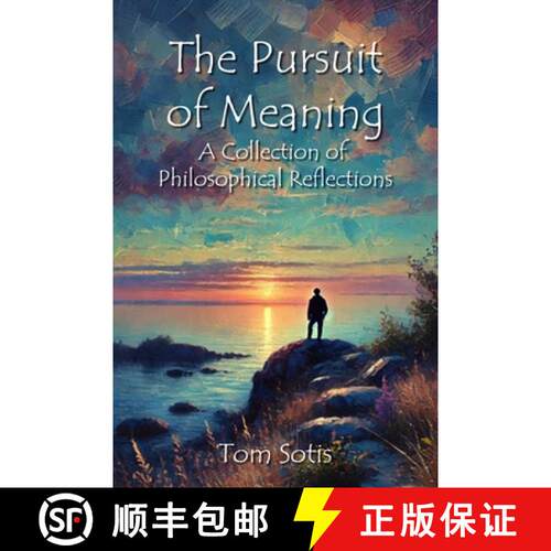 【3-4周达】The Pursuit of Meaning: A Collection of Philosophical Reflections [9781300940968]