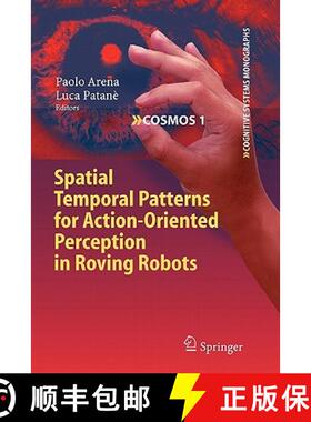 【3-4周达】Spatial Temporal Patterns for Action-Oriented Perception in Roving Robots [9783642100147]