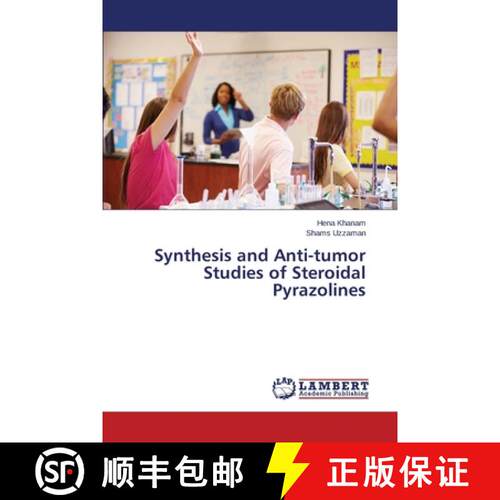 【3-4周达】Synthesis and Anti-tumor Studies of Steroidal Pyrazolines [9783659686665]