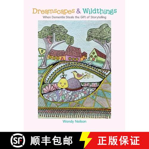 【3-4周达】Dreamscapes & Wildthings: When Dementia Steals the Gift of Storytelling [9781779625380]