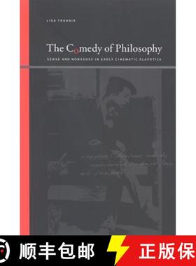 【3-4周达】The Comedy of Philosophy: Sense and Nonsense in Early Cinematic Slapstick [9780791472477]