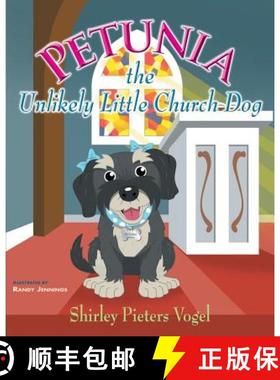 【3-4周达】Petunia the Unlikely Little Church Dog [9780997285321]