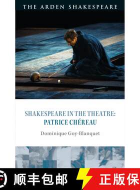 【3-4周达】精装 Shakespeare in the Theatre: Patrice Chéreau [9781474273916]