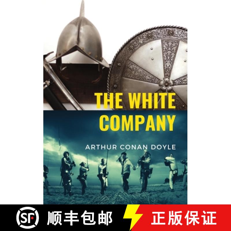 预订 White Company: a historical adventure by British writer Arthur Conan Doyle, set during the Hundr... [9782382742938]