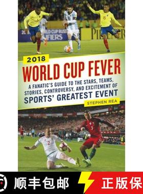 【3-4周达】World Cup Fever: A Fanatic's Guide to the Stars, Teams, Stories, Controversy, and Exciteme... [9781510718081]