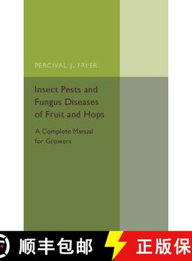 【3-4周达】Insect Pests and Fungus Diseases of Fruit and Hops: A Complete Manual for Growers [9781107544550]