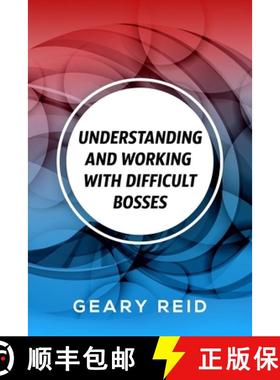 【3-4周达】Understanding and Working with Difficult Bosses: By dedicating themselves to their job and... [9789768305770]