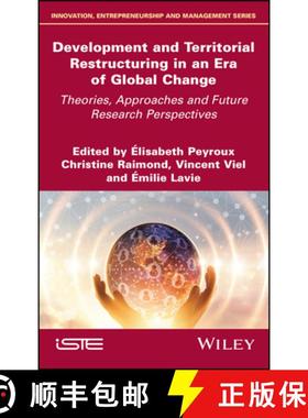 【3-4周达】Development and Territorial Restructuring in an Era of Global Change: Theories, Approaches... [9781786306531]