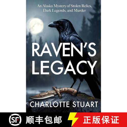 【3-4周达】Raven's Legacy (A Jonah St. Clair Mystery): An Alaskan Mystery of Stolen Relics, Dark Lege... [9798992480214]