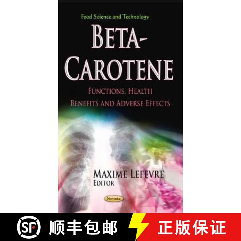 【3-4周达】Beta-Carotene: Functions, Health Benefits and Adverse Effects [9781624171734]