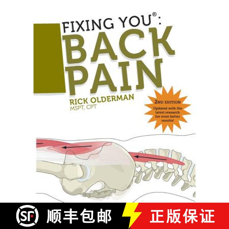 【2-3周达】Fixing You: Back Pain: Self Treatment for Sciatica, Bulging and Herniated Discs, Stenosis,... [9780982193761]
