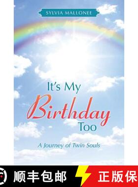 【3-4周达】It's My Birthday Too: A Journey of Twin Souls [9781504333689]