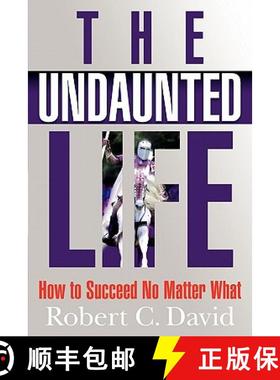 预订 The Undaunted Life: How to Succeed No Matter What [9780982564608]
