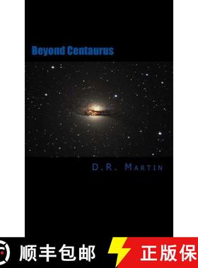 预订 Beyond Centaurus: Crossing The Centaur [9780615764818]