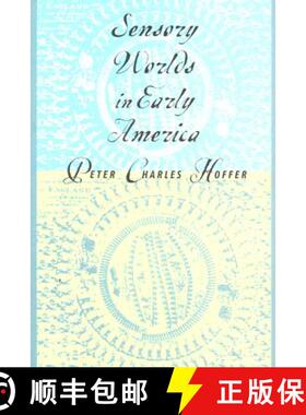 【3-4周达】Sensory Worlds in Early America – Honorable Mention, History Category, Professional and S... [9780801883927]