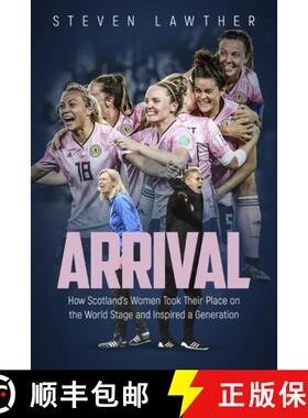 【3-4周达】Arrival: How Scotland's Women Took Their Place on the World Stage and Inspired a Generation [9781785318276]